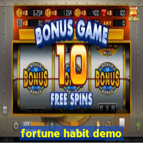 fortune habit demo